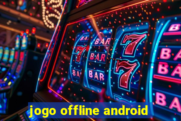 jogo offline android